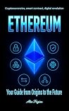 ETHEREUM: Your Gu...