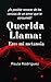 Querida Llama: Eres mi metanoia (Spanish Edition)