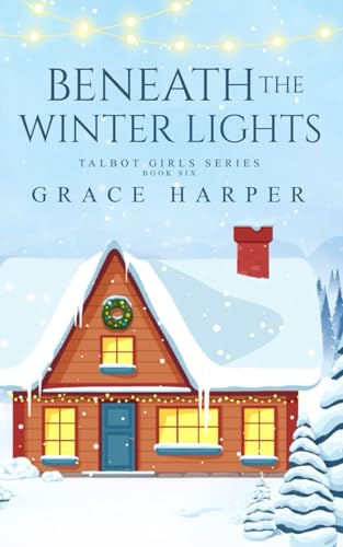 Beneath the Winter Lights (Talbot Girls)