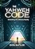 The Yahweh Code: Unlocking the Ultimate Reality