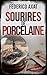 Sourires de porcelaine (Luc...