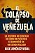 El colapso de Venezuela: An...