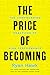 The Price of Becoming: The Compounding Practices of High Performance