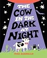 The Cow in the Da...