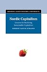 Nordic Capitalism (Business, Value Creation, and Society)