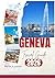 GENEVA TRAVEL GUIDE 2026: E...