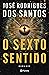 O Sexto Sentido (PLANETA PORTUGAL) (Portuguese Edition)