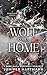 A Wolf Comes Home by Juniper Hartmann