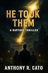 He Took Them: A R...