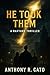 He Took Them: A Rapture Thriller (The End of Days Series Book 1)