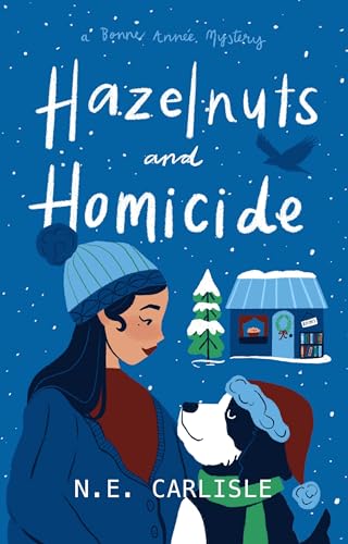 Hazelnuts and Homicide: A Bonne Année Mystery (Kindle Edition)