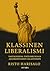 Klassinen liberalismi: Vastauksena yhteiskunnan ajankohtaisiin haasteisiin (Finnish Edition)