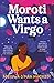 Moroti Wants a Virgo