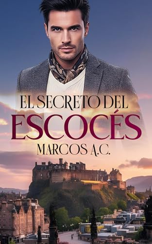 El secreto del escocés (Spanish Edition)