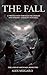 The Fall: A Dark Epic Fanta...