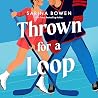 Thrown for a Loop