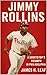 Jimmy Rollins: A Shortstop's Triumph in Philadelphia (Philadelphia Phillies - Top Phillies Players of All Time)