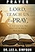 LORD, TEACH US TO PRAY : A ...