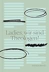 Ladies, wir sind ...