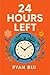 24 Hours Left: How to Live ...