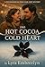 Hot Cocoa, Cold Heart: A Ps...