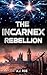 The INCARNEX Rebellion (The...
