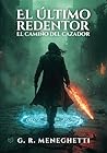 El último redentor by G. R. Meneghetti