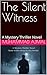 The Silent Witness: A Myste...