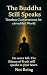 The Buddha Still Speaks  by Not Being