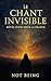 Le Chant Invisible : Révéla...