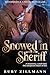 Snowed In with the Sheriff by Ruby Zillmann