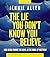 The Lie You Don't Know You Believe Bible Study Guide plus Streaming Video: How Jesus Fought the Devil in the Book of Matthew
