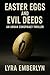 Easter Eggs and Evil Deeds:...