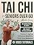Tai Chi for Seniors Over 60 Made Easy by Mira Tao