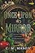 Once Upon A Mirror by C. M. Mason