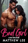 Bad Girl: A Hot W...