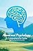 Understanding the Abnormal: An Introduction to Psychological Disorders