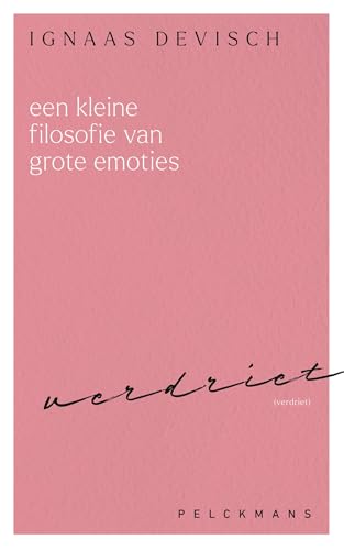 Een kleine filosofie van grote emoties: Verdriet (Dutch Edition)