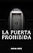 La Puerta Prohibida by Damian Cross