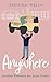 Anywhere: Another Romance for Jesus Freaks (Mayberry University Series #2)