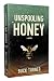 Unspooling Honey