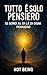 Tutto è solo pensiero : Io ...