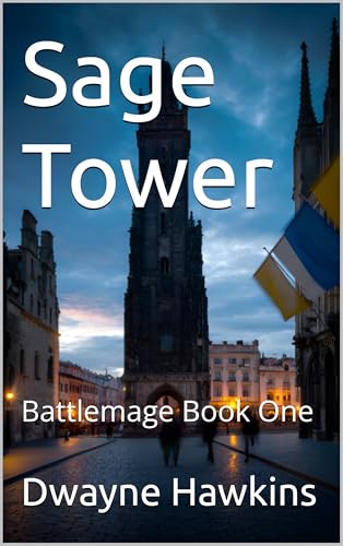 Sage Tower: Battlemage Book One (Kindle Edition)