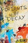 Portraits of Decay