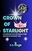 Crown of Starlight by S.S. Singh