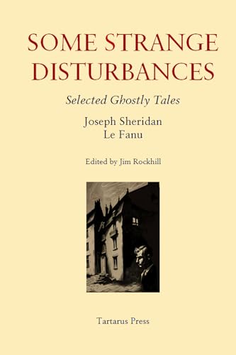 Some Strange Disturbances: Selected Ghostly Tales (Kindle Edition)