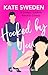 Hooked By You: A Spicy Grumpy Sunshine, Forced Proximity, Contemporary Romantic Comedy (Wilder Horizons Series)