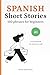 150 Spanish Phrases Through Short Stories for Beginners (A1) by Fluent with Stories 150 Spanish Phrases Through Short Stories for Beginners (A1) by Fluent with Stories