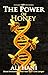The Healing Power of Honey by ali hani