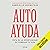 Autoayuda: Ésta es la oportunidad para cambiar tu vida